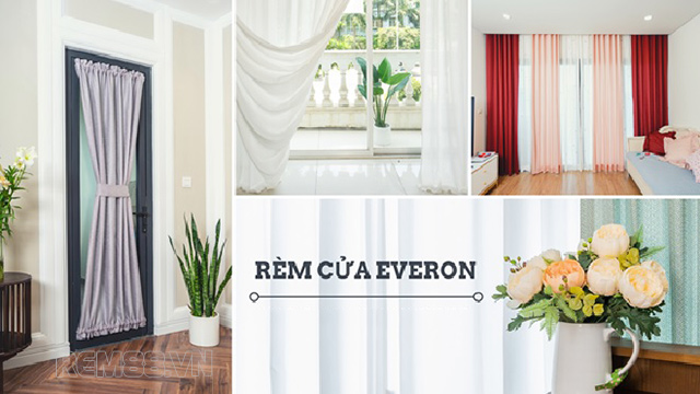 Rèm cửa Everon - nâng tầm đẳng cấp cho ngôi nhà của bạn